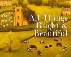 All things bright and beautiful