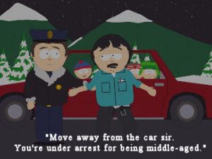 You're under arrest for being middle aged